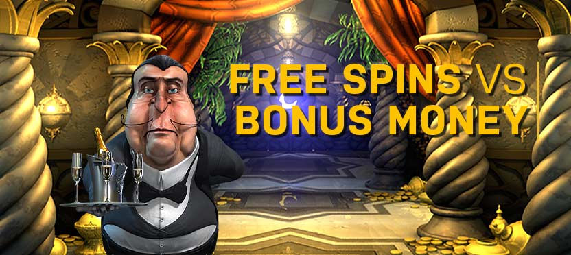Free Spins VS Bonus Money