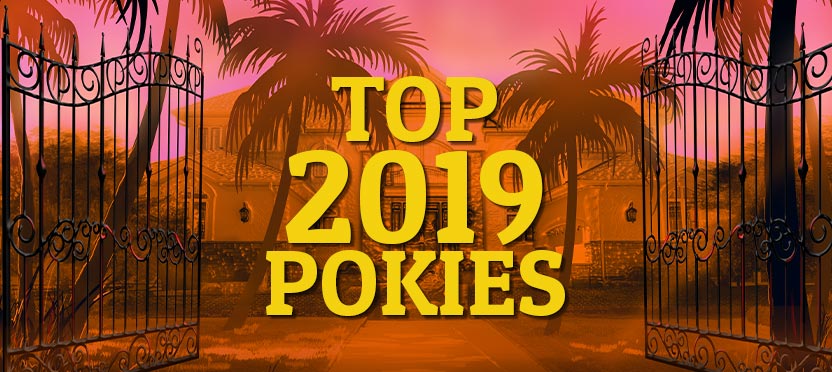 Top 2019 Pokies